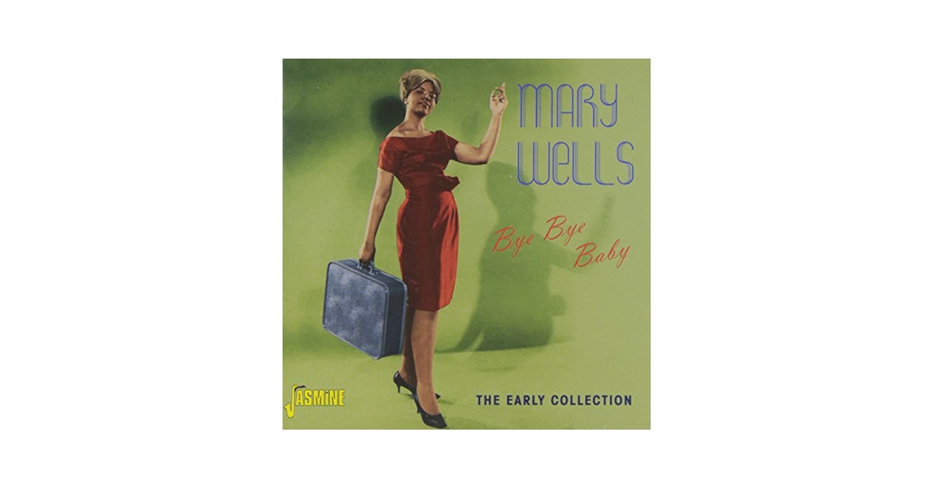 Mary Wells - Bye Bye Baby - The Early Collection [ORIGINAL